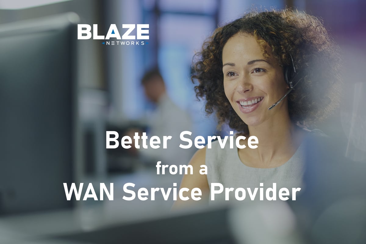 Better-Service from a WAN Service Provider Better-Service from a WAN Service Provider